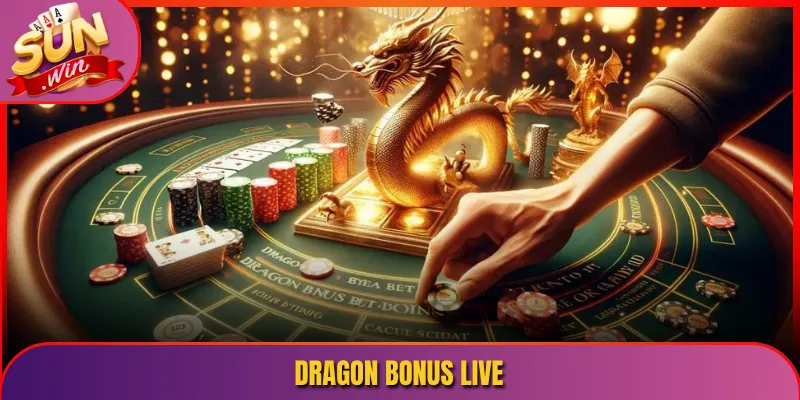 Dragon Bonus Live